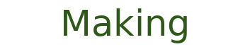 Making